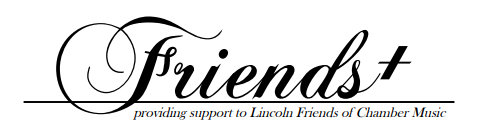 Friends+ providing support to the Lincoln Friends of Chamber Music